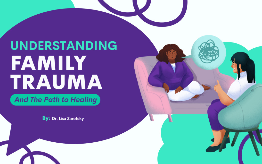 Understanding Family Trauma and the Journey to Healing